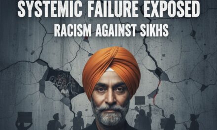 Systemic Failure Exposed: Racism Against Sikhs Reveals the Cracks in the Establishment Narrative
